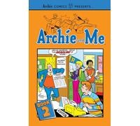 Archie and Me Vol. 2 (Archie Comics Presents)
