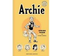 Archie Archives: Spring Fever and Other Stories