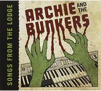 Archie & Bunkers - Songs From The Lodge