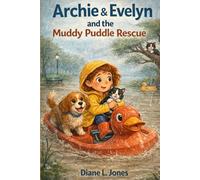 Archie & Evelyn and the Muddy Puddle Rescue: 4