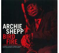 Archie Shepp - Bird Fire