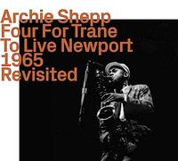 Archie Shepp - Four For Trane To Live At Newport - Revisited