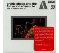 Archie Shepp & Full Moon - Live in Antibes 2
