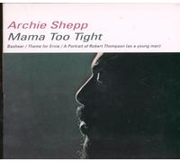 Archie Shepp - Mama Too Tight