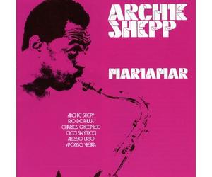 Archie Shepp - Mariamar