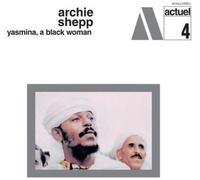 Archie Shepp - Yasmina a Black Woman [Vinilo]