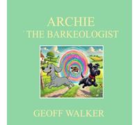 ARCHIE THE BARKEOLOGIST
