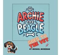 Archie The Beagle Goes To The Vet
