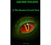 ARCHIE WILSON & The Beasts of Loch Ness