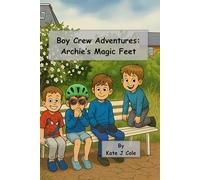 Archie's Magic Feet (The Adventures of the Boy Crew)