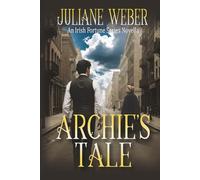 Archie's Tale: A romantic historical mystery in 19th century Ireland (The Irish Fortune Series)