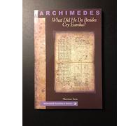 Archimedes Paperback: What Did He Do Beside Cry Eureka? (Classroom Resource Materials)