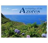 Archipelago of the Azores in the North Atlantic Ocean (Wall Calendar 2026 DIN A3 landscape), CALVENDO 12 Month Wall Calendar: Ilhas dos Acores ... Terceira, Flores, Faial, Pico and Sao Jorge