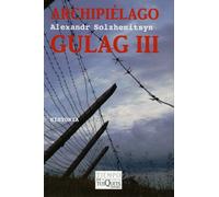 Archipiélago Gulag III: 3 (Tiempo de Memoria)