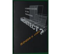 Architect? A Candid Guide to the Profession
