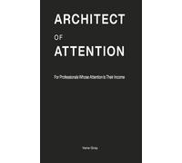Architect of Attention: The 7-Day Installation Protocol for Focus in a Distracted World