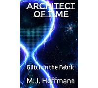 Architect Of Time: Glitch in the Fabric