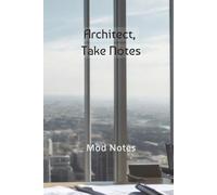 Architect, Take Notes: Daily planner with motivational quotes for the Architect personality type | 100 Days of Strategic Inspiration: A Motivational ... Pocket Notes for Every Personality Type)