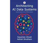 Architecting AI Data Systems: Advanced Concepts for Senior Software Engineers