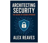 Architecting Security: The Secure-by-Design Approach