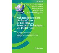 Architecting the Future: Intelligent Systems for Embedded AI, Autonomous Technologies, and Digital Twins: 8th IFIP TC 10 International Embedded ... FL, USA, October 14-15, 2024, Proceedings