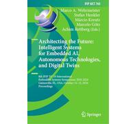 Architecting the Future: Intelligent Systems for Embedded AI, Autonomous Technologies, and Digital Twins: 8th IFIP TC 10 International Embedded ... FL, USA, October 14-15, 2024, Proceedings
