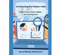 Architecting the Modern Web: Performance, Observability, and AI Integration