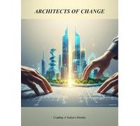 Architects Of Change: Crafting A Nation'S Destiny