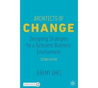 Architects of Change: Designing Strategies for a Turbulent Business Environment
