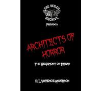 Architects of Horror: The Hegemony of Dread