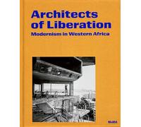 Architects of Liberation: Modernism in Western Africa