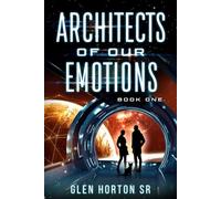 Architects Of Our Emotions: Book One