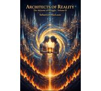 Architects of Reality: The Alchemy of Struggle - Volume II