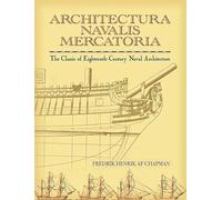 Architectura Navalis Mercatoria: The Classic of Eighteenth-Century Naval Architecture (Dover Maritime)