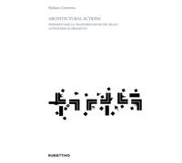 Architectural actions. Sperimentare la trasformazione del reale attraverso il progetto (Confini)