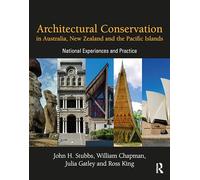 Architectural Conservation in Australia, New Zealand and the Pacific Islands: National Experiences and Practice