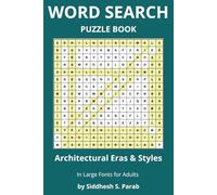 Architectural Eras & Styles: Word Search Puzzle Book for Adults: Large Print | Gothic, Renaissance, Baroque, Modern Design, Famous Buildings, ... Word Search Puzzle Series for Adults)