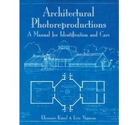 Architectural Photoreproductions: A Manual for Identification and Care