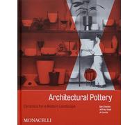 Architectural Pottery: Ceramics for a Modern Landscape (DECORATIVE ARTS)
