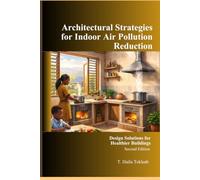 Architectural Strategies for Indoor Air Pollution Reduction:: Design Strategies for Healthier Buildings (Renewable Energy, Energy Efficiency, and Emission Reduction)