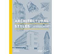 Architectural Styles: A Visual Guide