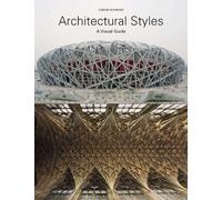 Architectural Styles A Visual Guide /anglais