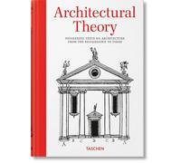 Architectural Theory. Pioneering Texts on Architecture from the Renaissance to Today (Sourcebook)