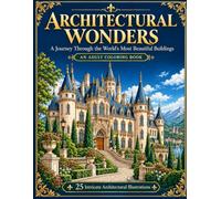Architectural Wonders: A Journey Through the World's Most Beautiful Buildings
