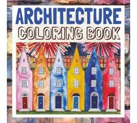 Architecture Coloring Book - All Skill Levels: Large Pages with Clear Illustrations Featuring Homes, Cottages, Castles, Barns, Bridges, and Much More (Coloring Books by Michael Martin)