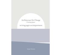 Architecture for Change - Creating space: writing pages accompaniment