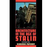 Architecture in the Age of Stalin Paperback: Culture Two (Cambridge Studies in New Art History and Criticism)