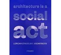 Architecture Is A Social Act