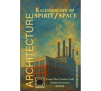 Architecture Kaleidoscope of Spirits Space: AGE OF CONSCIOUSNESS: From The Creator Café Iconic Presence - Detroit