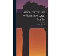 Architecture, Mysticism and Myth